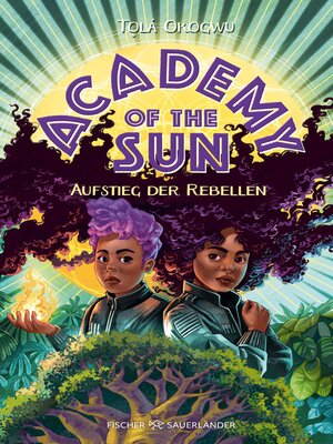 cover image of Academy of the Sun – Aufstieg der Rebellen